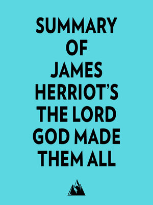 cover image of Summary of James Herriot's the Lord God Made Them All